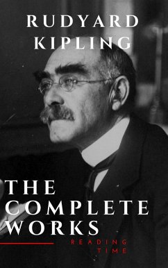 The Complete Works of Rudyard Kipling (eBook, ePUB) - Kipling, Rudyard; Time, Reading