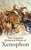 The Complete Historical Works of Xenophon (eBook, ePUB)