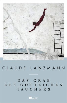 Das Grab des göttlichen Tauchers  - Lanzmann, Claude