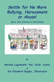 Settle for No More Bullying, Harassment or Abuse! (eBook, ePUB) Settle for No More Bullying, Harassment or Abuse! (eBook, ePUB)