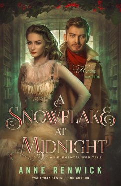 A Snowflake at Midnight (Elemental Web Tales, #4) (eBook, ePUB) - Renwick, Anne