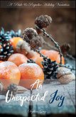 An Unexpected Joy: A Pride and Prejudice Holiday Variation (eBook, ePUB) An Unexpected Joy: A Pride and Prejudice Holiday Variation (eBook, ePUB)