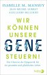 Wir können unsere Gene steuern!... - Bild 1