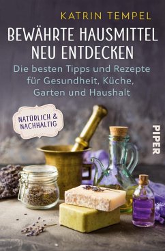 Bewährte Hausmittel neu entdecken (eBook, ePUB) - Tempel, Katrin