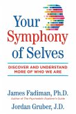 Your Symphony of Selves (eBook, ePUB) Your Symphony of Selves (eBook, ePUB)