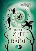 Durch Zeit und Raum / Reise durch die Zeit Bd.3 (eBook, ePUB)