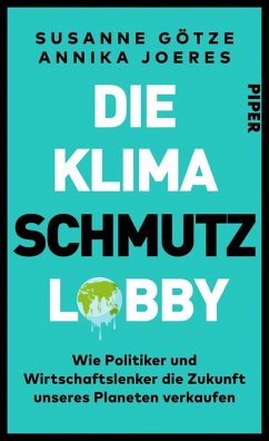 Die Klimaschmutzlobby (eBook, ePUB) - Götze, Susanne; Joeres, Annika