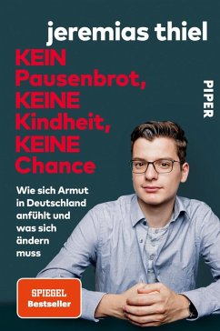 Kein Pausenbrot, keine Kindheit, keine Chance (eBook, ePUB) - Thiel, Jeremias