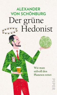 Der grüne Hedonist (eBook, ePUB) - Schönburg, Alexander von