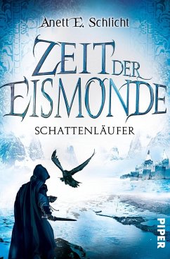 Schattenläufer / Zeit der Eismonde Bd.2 (eBook, ePUB) - Schlicht, Anett E.