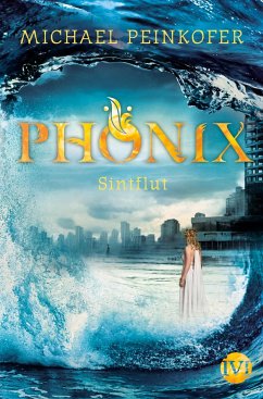Sintflut / Phönix Bd.3 (eBook, ePUB) - Peinkofer, Michael