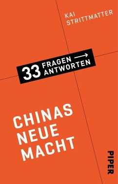 Chinas neue Macht / 33 Fragen - 33 Antworten Bd.4 (eBook, ePUB) - Strittmatter, Kai
