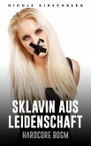 Sklavin aus Leidenschaft [Hardcore BDSM] (eBook, ePUB)