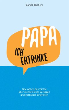 Papa, ich ertrinke (eBook, ePUB) - Reichert, Daniel
