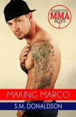 Making Marco (Marco's MMA Boys, #7) (eBook, ePUB)