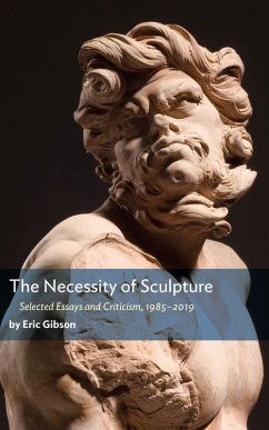 The Necessity of Sculpture (eBook, ePUB) - Gibson, Eric