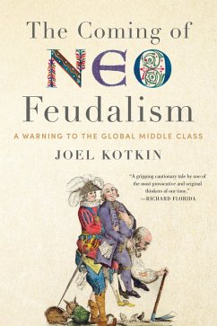 The Coming of Neo-Feudalism (eBook, ePUB) - Kotkin, Joel