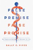 False Premise, False Promise (eBook, ePUB)