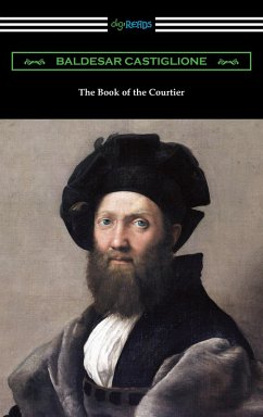 The Book of the Courtier (eBook, ePUB) - Castiglione, Baldesar