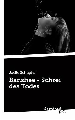 Banshee - Schrei des Todes (eBook, ePUB) - Schüpfer, Joëlle