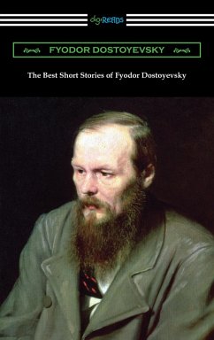 The Best Short Stories of Fyodor Dostoyevsky (eBook, ePUB) - Dostoyevsky, Fyodor