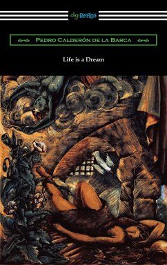 Life is a Dream (eBook, ePUB) - Barca, Pedro Calderon De La