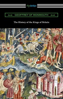 The History of the Kings of Britain (eBook, ePUB) - Monmouth, Geoffrey Of