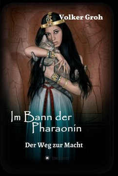 Im Bann der Pharaonin - Der Weg zur Macht (eBook, ePUB) - Groh, Volker