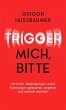 Trigger mich, bitte! (eBook, ePUB) - Bild 1