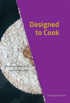 Designed to Cook (eBook, ePUB) - Heyne, Christoph