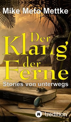 Der Klang der Ferne (eBook, ePUB) - Mettke, Mike Meto
