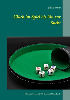 Glück im Spiel bis hin zur Sucht (eBook, ePUB) - Schnur, Julia