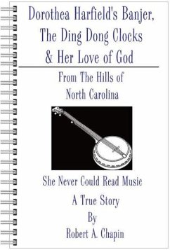 Dorothea Harfield's Banjer, The Ding Dong Clocks, & Her Love of God (eBook, ePUB) - Chapin, Robert