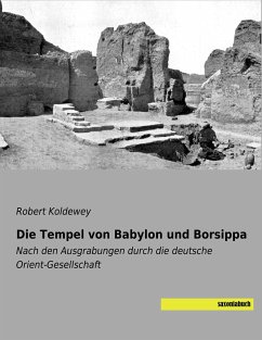 Die Tempel von Babylon und Borsippa - Koldewey, Robert