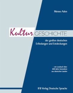 Die Kulturgeschichte der großen deutschen Erfindungen und Entdeckungen - Aden, Menno