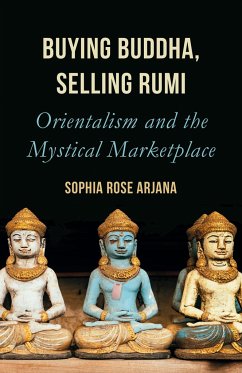 Buying Buddha, Selling Rumi - Arjana, Sophia Rose