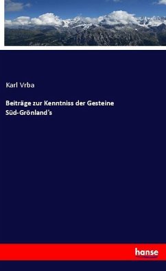 Beiträge zur Kenntniss der Gesteine Süd-Grönland's - Vrba, Karl