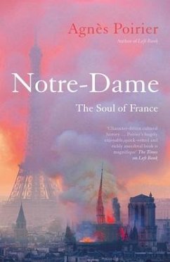 Notre-Dame: The Soul of France - Poirier, Agnès