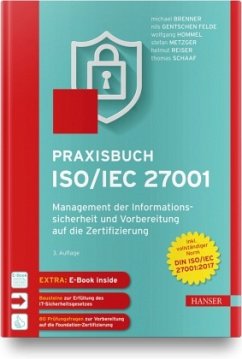 Praxisbuch ISO/IEC 27001, m. 1 Buch, m. 1 E-Book - Brenner, Michael;Felde, Nils;Hommel, Wolfgang