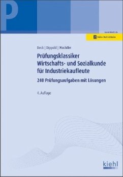 Prüfungsklassiker Wirtschafts- und Sozialkunde für Industriekaufleute - Beck, Karsten;Dippold, Silke;Wachtler, Michael