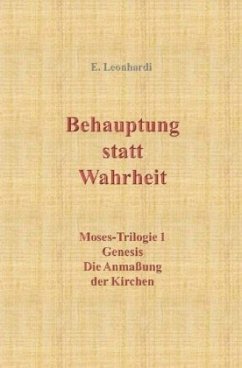 Behauptung statt Wahrheit - Leonhardi, Erwin