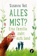 Alles Mist? Eine Familie zieht aufs Land - Bild 1