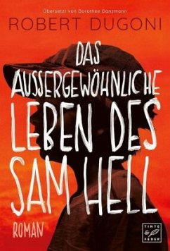 Das außergewöhnliche Leben des Sam Hell - Dugoni, Robert
