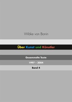Über Kunst und Künstler Band 4 - Bonin, Wibke von
