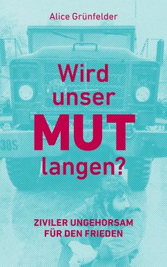 Wird unser Mut langen? - Grünfelder, Alice