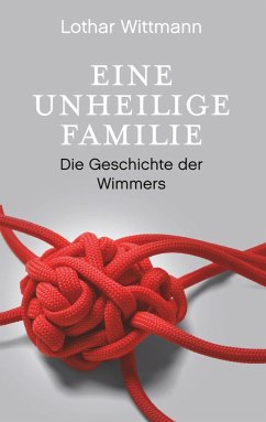 Eine unheilige Familie - Wittmann, Lothar