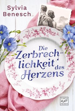 Die Zerbrechlichkeit des Herzens - Benesch, Sylvia