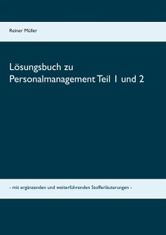 Lösungsbuch zu Personalmanagement Teil 1 und 2 - Müller, Reiner