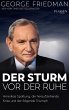 George Friedman: Der Sturm vor der Ruhe - Bild 1