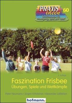 Faszination Frisbee - Neumann, Peter;Kittsteiner, Jürgen;Laßleben, Alexander